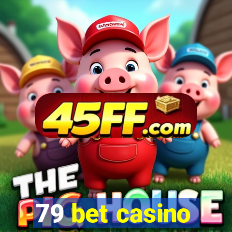 79 bet casino
